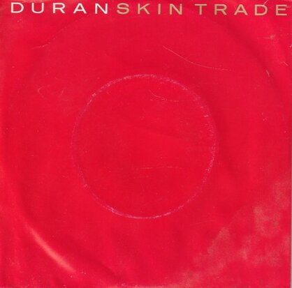 Duran Duran - Skintrade + We need you (Vinylsingle)