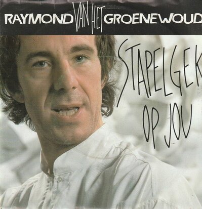 Raymond van het Groenewoud - Stapelgek op jou + Habbahabbahoekhoek (Vinylsingle)