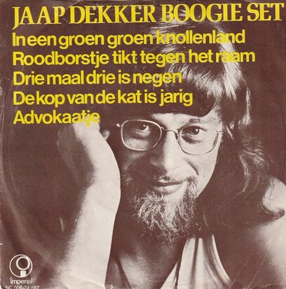 Jaap Dekker - In een groen knollenland-Roodborstje tikt tegen het raam-3 maal 3 is 9-De kop van de kat is jarig-Advokaatje (Vinylsingle)