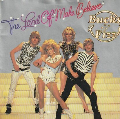 Bucks Fizz - Land of make believe + Now you're gone (Vinylsingle)