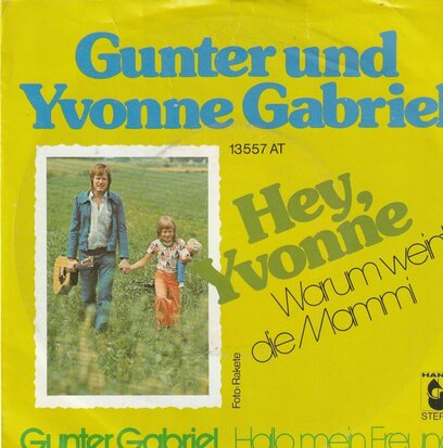 Gunter Gabriel und Yvonne - Hey, Yvonne + Warum weint die Mammi (Vinylsingle)