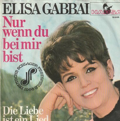 Elisa Gabbai - Nur Wenn Du Bei Mir Bist + Die Liebe Ist Ein Lied (Vinylsingle)