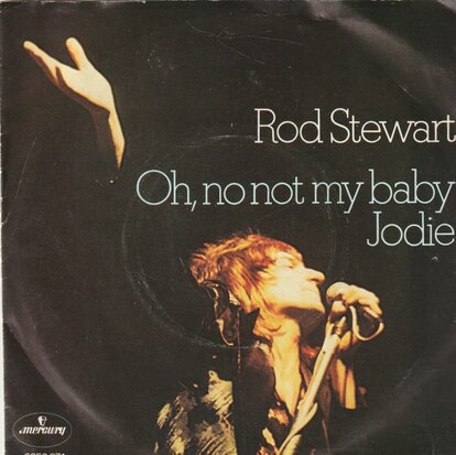 Rod Stewart - Oh, no not my baby + Jodie (Vinylsingle)