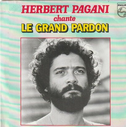 Herbert Pagani - Le Grand Pardon + On N'est Pas Danois (Vinylsingle)