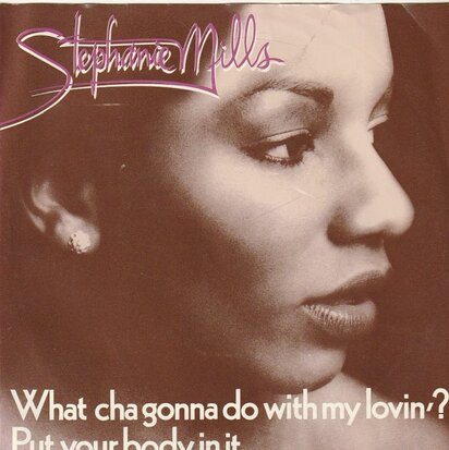 Stephanie Wells - What Cha Gonna Do With My Lovin' ? + Put Your Body In It (Vinylsingle)