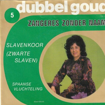 Zangeres Zonder Naam - Slavenkoor + Spaanse vluchteling (Vinylsingle)