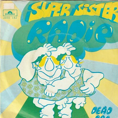 Super Sister - Radio + Dead dog (Vinylsingle)