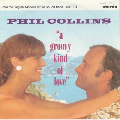 Phil Collins - A groovy kind of love + Big noise (Vinylsingle)