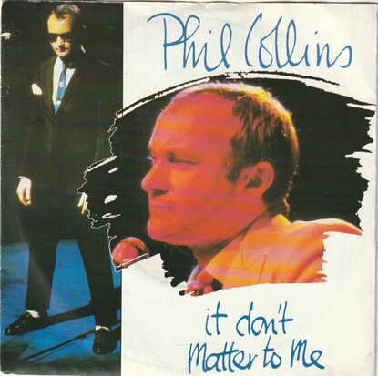 Phil Collins - It don't matter to me + Why can't it wait (Vinylsingle)