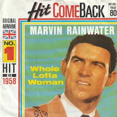 Marvin Rainwater - Whole lotta woman + Baby, don't go (Vinylsingle)