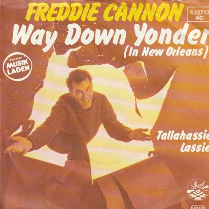 Freddy Cannon - Way down yonder in N.O. + Tallahassie Lassie (Vinylsingle)