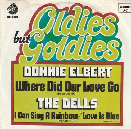 Donnie Elbert / The Dells - Where did our love go + I can sing a rainbow (Vinylsingle)