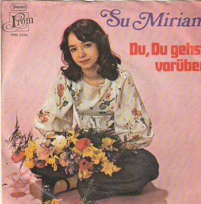 Su Miriam - Du, Du Gehst Voruber + Will Denn Keiner Tanzen Mit Mir (Vinylsingle)