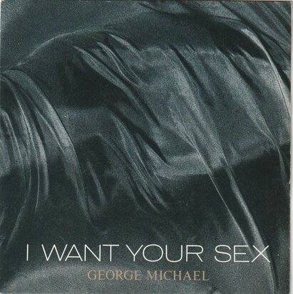 George Michael - I want your sex + Rhythm 2 brass in love) (Vinylsingle)