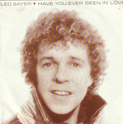 Leo Sayer - Have you ever been in love + I don't need dreaming anymore (Vinylsingle)