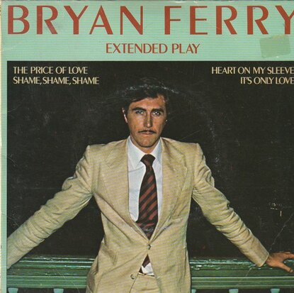 Bryan Ferry - The price of love (EP) (Vinylsingle)