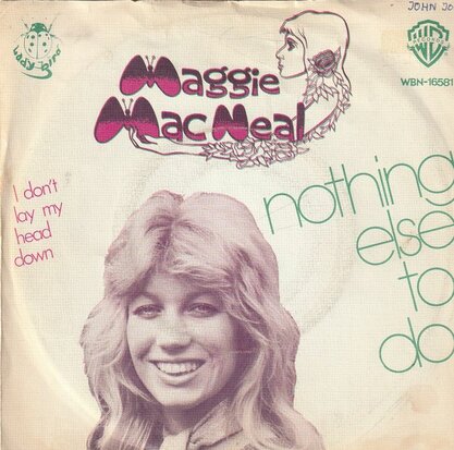 Maggie MacNeal - Nothing else to do + I don't lay my head down (Vinylsingle)