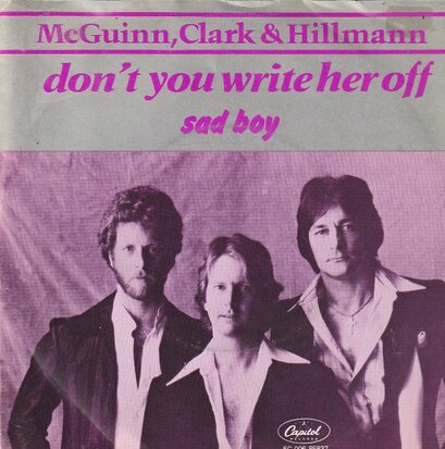 McGuinn, Clarck & Hillmann - Don't you write her off + Sad boy (Vinylsingle)