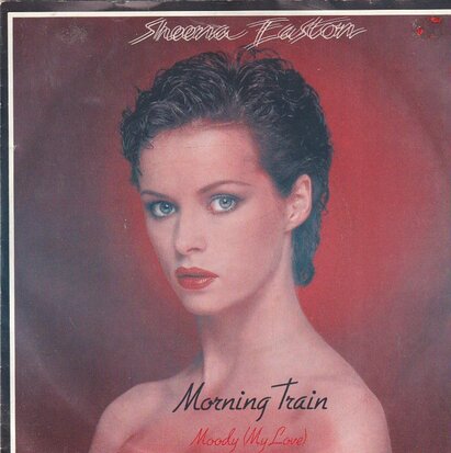 Sheena Easton - Morning train + Calm before the storm (Vinylsingle)