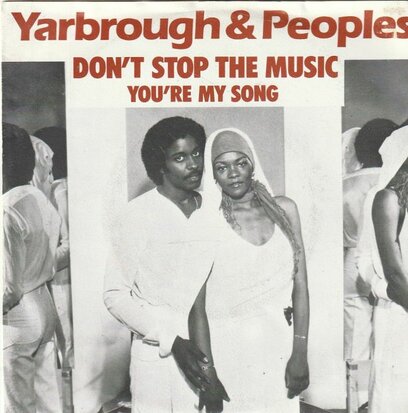 Yarbrough & Peoples - Don't stop the music + You're my song (Vinylsingle)