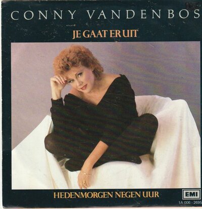 Conny van den Bos - Je gaat er uit + Hedenmorgen 9 uur (Vinylsingle)