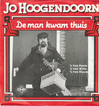 Jo Hoogendoorn - De man kwam thuis + Ik heb rooie (Vinylsingle)