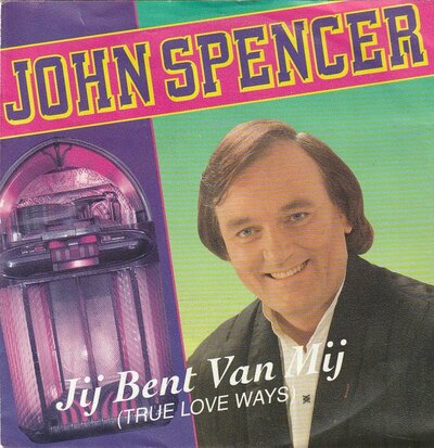 John Spencer - Jij bent van mij + Ik wil alles overdoen (Vinylsingle)