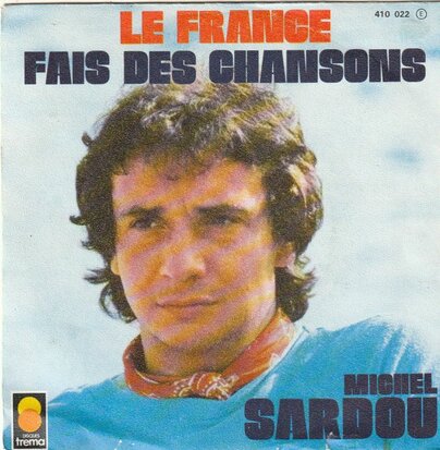 Michel Sardou - Le France + Fais des chansons (Vinylsingle)