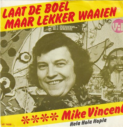 Mike Vincent - Laat de boel maar lekker waaien + Hela hola hopla (Vinylsingle)