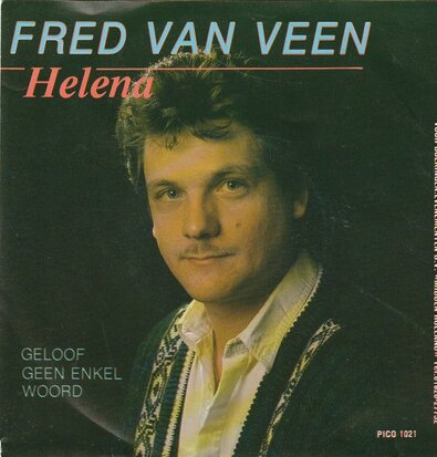 Fred van Veen - Helena |+ Geloof Geen Enkel Woord (Vinylsingle)