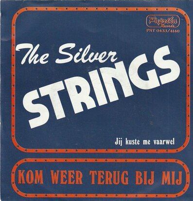 Silver Strings - Kom weer bij me terug + Jij kuste me vaarwel (Vinylsingle)