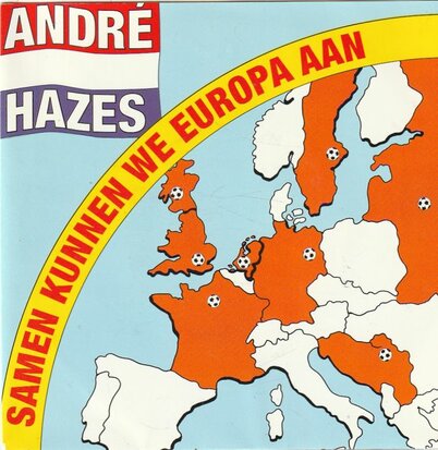 Andre Hazes - Samen kunnen we Europa aan + Wij houden van Oranje (Vinylsingle)