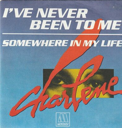 Charlene - I've never been to me + Somewhere in my life (Vinylsingle)