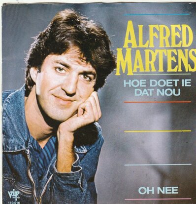 Alfred Martens - Hoe doet ie dat nou + Oh Nee (Vinylsingle)