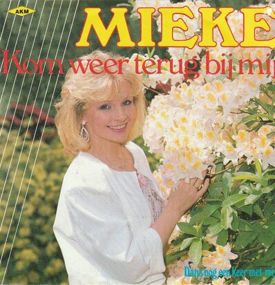 Mieke - Kom weer terug bij mij + Dans nog een keer met mij (Vinylsingle)