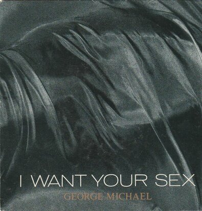 George Michael - I want your sex + Rhythm 2 brass in love) (Vinylsingle)