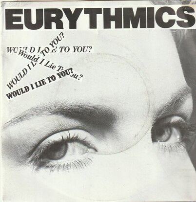 Eurythmics - Would I lie to you ? + Here comes that sinking (Vinylsingle)