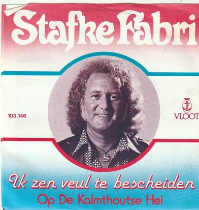 Stafke Fabri - Ik Zen Veul Te Bescheiden + Op De Kalmthoutse Hei (Vinylsingle)