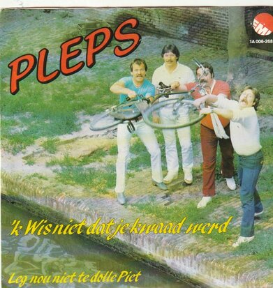 Pleps - Ik wis niet dat je kwaad werd + Leg nou niet te? (Vinylsingle)