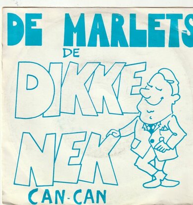 Marlets - Dikke Nek Can-can + Wat kan me gebeuren? (Vinylsingle)