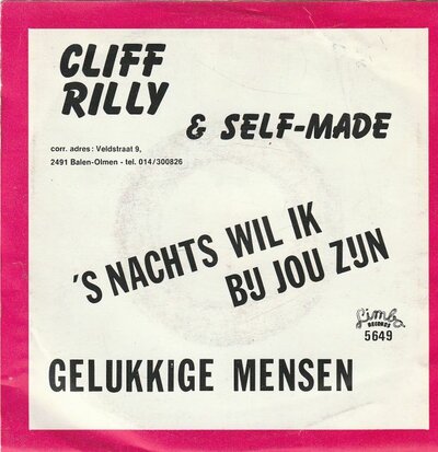 Cliff Rilly & Self-Made Group - s Nachts Wil Ik Bij Jou Zijn + Gelukkige Mensen (Vinylsingle)