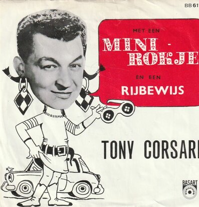 Tony Corsari - Minirokje + Rijbewijs (Vinylsingle)