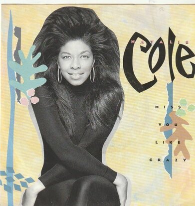 Natalie Cole - Miss you like crazy + Good to be back (Vinylsingle)