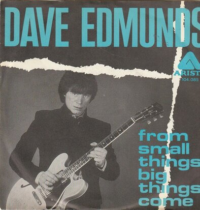 Dave Edmunds - From Small Things, Big Things Come + Louisiana Man (Vinylsingle)