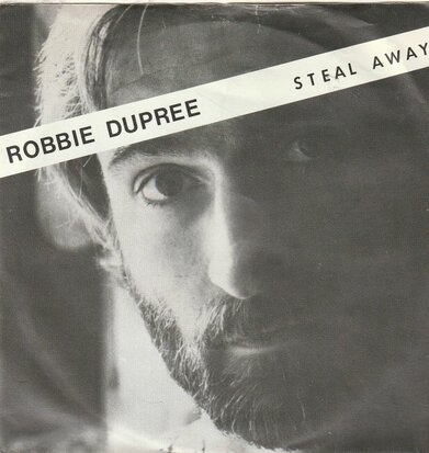 Robbie Dupree - Steal away + I'm no stranger (Vinylsingle)