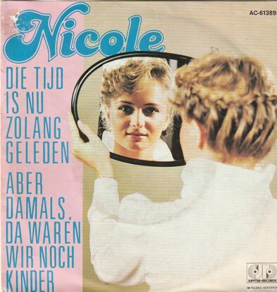 Nicole - Die tijd is nu zolang geleden + Aber damals sa daren wir noch kinder (Vinylsingle)