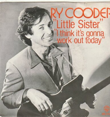 Ry Cooder - Little sister + I think it's gonna work (Vinylsingle)