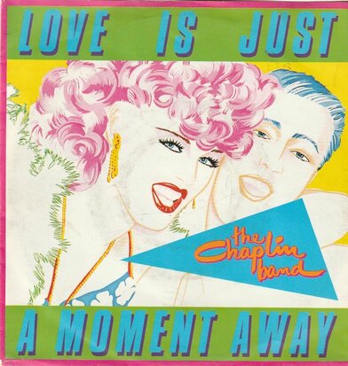 Chaplin Band - Love is just a moment away + Kicks on swing (Vinylsingle)