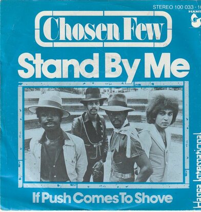 Chosen Few - Stand By Me + If Push Comes To Shove (Vinylsingle)