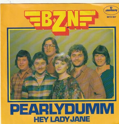 BZN - Pearlydumm + Hey lady Jane (Vinylsingle)